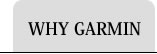 WHY GARMIN